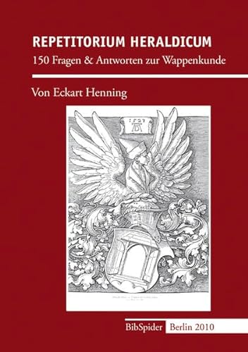 Repetitorium heraldicum: 150 Fragen & Antworten zur Wappenkunde